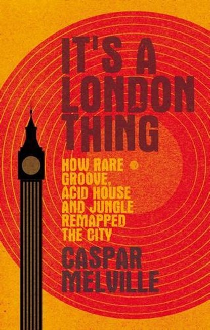 It's a London Thing, Caspar Melville - Paperback - 9781526131256