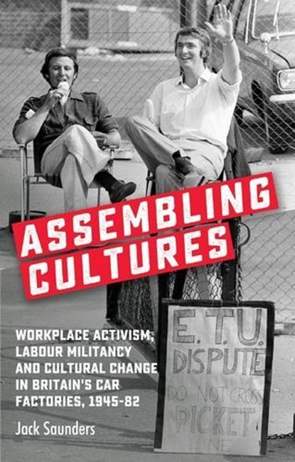 Assembling Cultures, Jack Saunders - Gebonden - 9781526133397