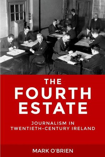 The Fourth Estate, Mark O'Brien - Paperback - 9781526134783