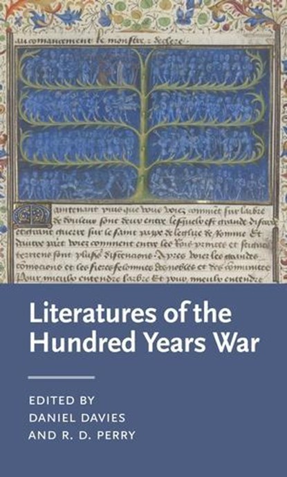Literatures of the Hundred Years War, Daniel (Assistant Professor of English) Davies ; R. D. (Assistant Professor of English and Literary Arts) Perry - Gebonden - 9781526141095