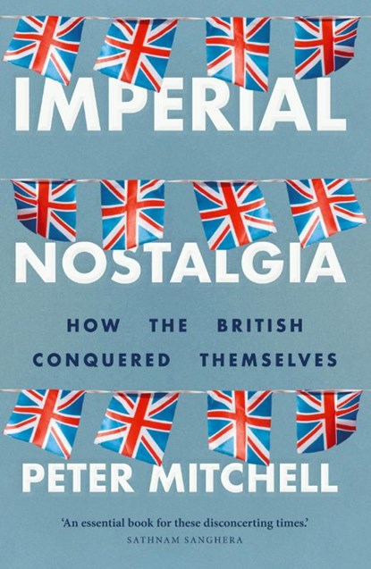 Imperial Nostalgia, Peter Mitchell - Paperback - 9781526146205