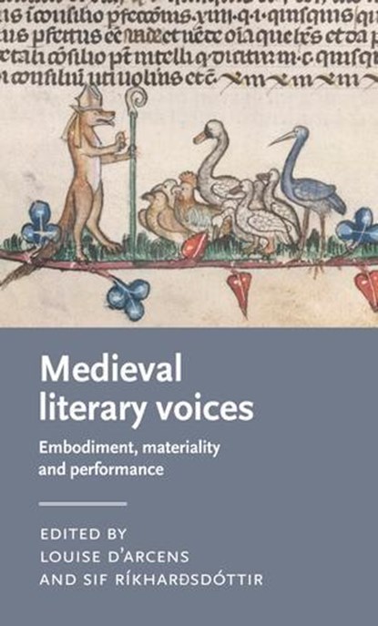 Medieval Literary Voices, Louise (Professor of English) Dâ€™Arcens ; Sif (Professor of Comparative Literature) RikharÃ°sdottir - Gebonden - 9781526149497