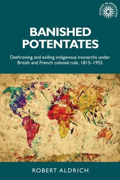 Banished Potentates, Robert Aldrich - Paperback - 9781526151667