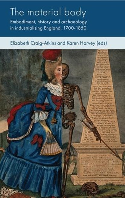The Material Body, Elizabeth Craig-Atkins ; Karen Harvey - Gebonden - 9781526152787