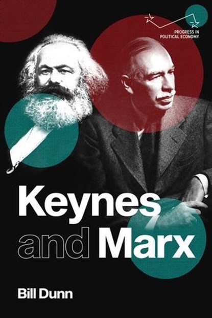 Keynes and Marx, Bill Dunn - Gebonden - 9781526154903