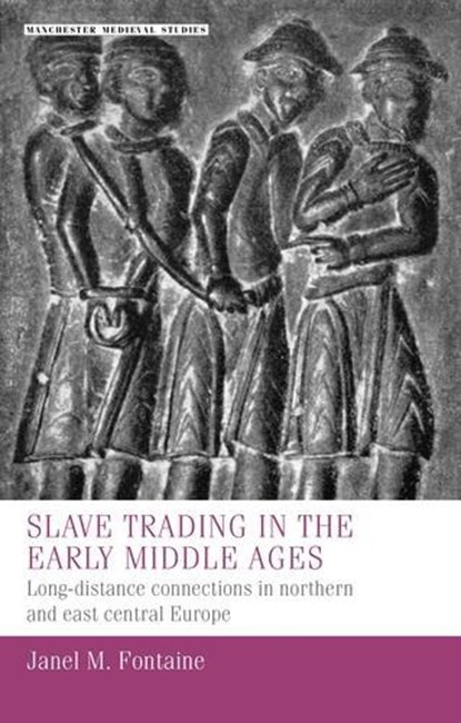 Slave Trading in the Early Middle Ages, Janel M. Fontaine - Gebonden - 9781526160096