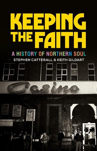 Keeping the Faith, Keith Gildart ; Stephen Catterall - Paperback - 9781526160416