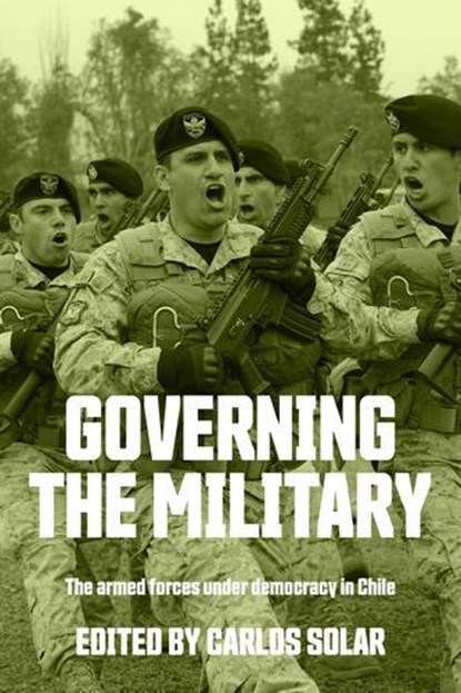 Governing the Military, Carlos Solar - Gebonden - 9781526161840