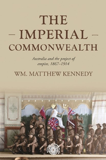 The imperial Commonwealth, Wm. Matthew Kennedy - Gebonden - 9781526162755