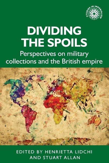 Dividing the Spoils, Henrietta Lidchi ; Stuart Allan - Paperback - 9781526163622