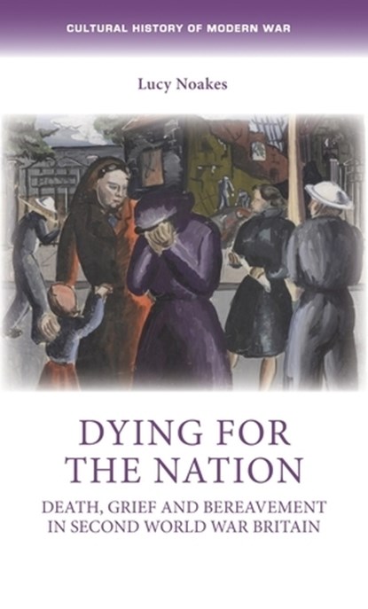 Dying for the Nation, Lucy Noakes - Paperback - 9781526163912