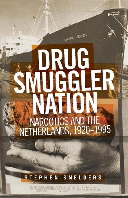 Drug Smuggler Nation, Stephen (Postdoctoral research fellow) Snelders - Paperback - 9781526167224