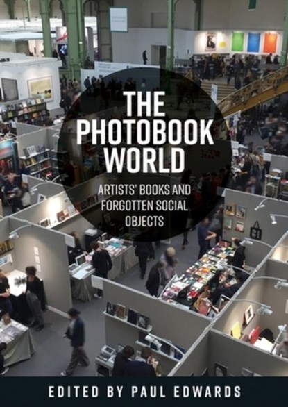 The Photobook World, Paul Ernest Michael Edwards - Gebonden - 9781526167576