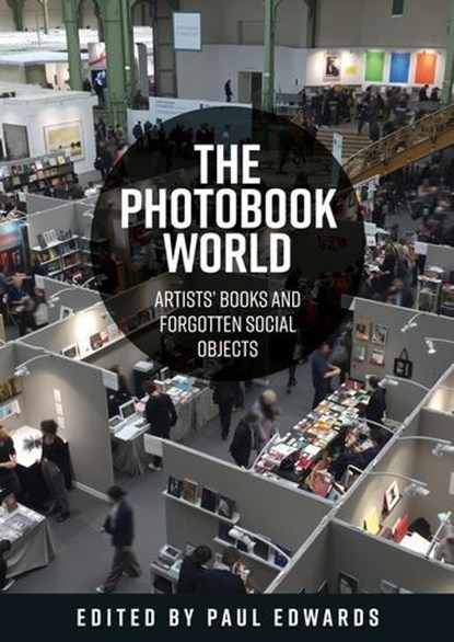The Photobook World, Paul Ernest Michael Edwards - Gebonden - 9781526167576
