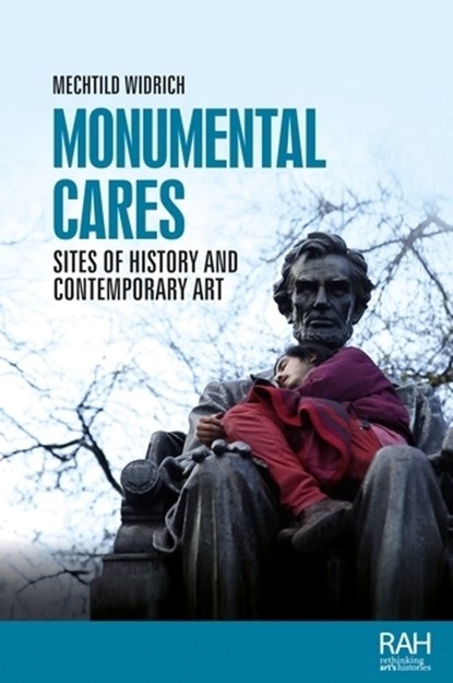 Monumental Cares, Mechtild Widrich - Paperback - 9781526168115