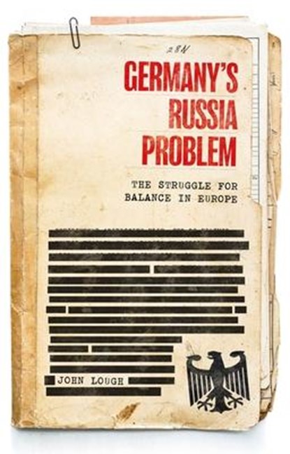 Germany's Russia Problem, John Lough - Paperback - 9781526169235