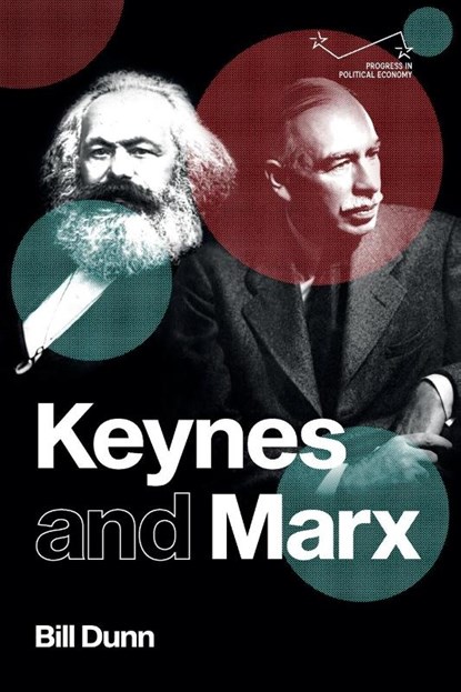 Keynes and Marx, Bill Dunn - Paperback - 9781526171771