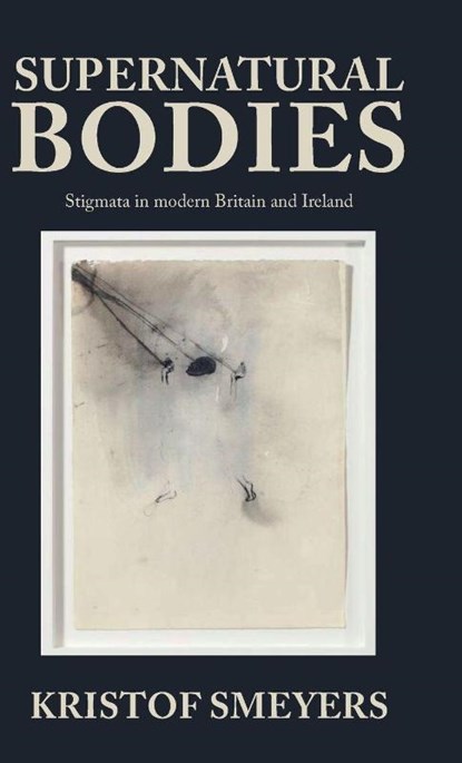 Supernatural Bodies, Kristof Smeyers - Gebonden - 9781526177230