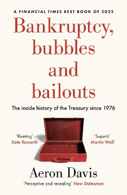 Bankruptcy, bubbles and bailouts, Aeron Davis - Paperback - 9781526177469