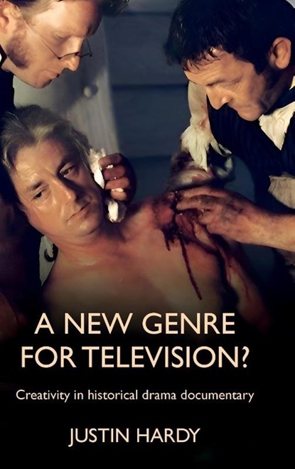 A New Genre for Television?, Justin Hardy - Gebonden - 9781526179531