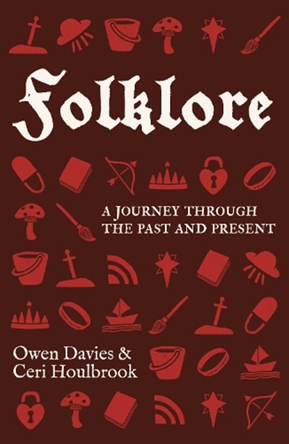 Folklore, Owen Davies ; Ceri Houlbrook - Paperback - 9781526180407