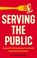 Serving the Public, Kevin Morgan - Paperback - 9781526180469