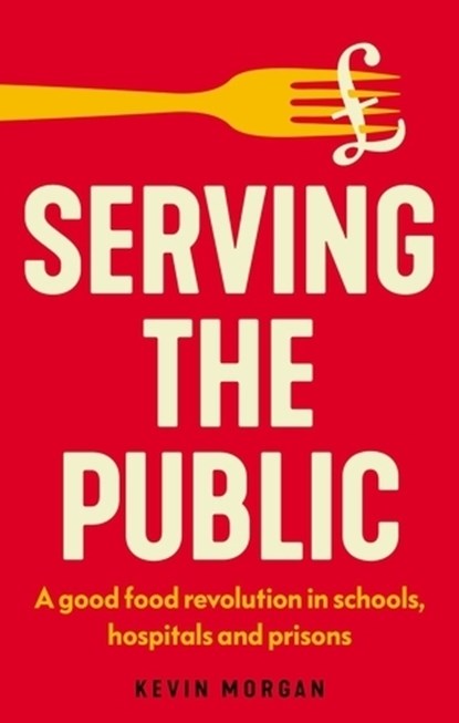 Serving the Public, Kevin Morgan - Paperback - 9781526180469