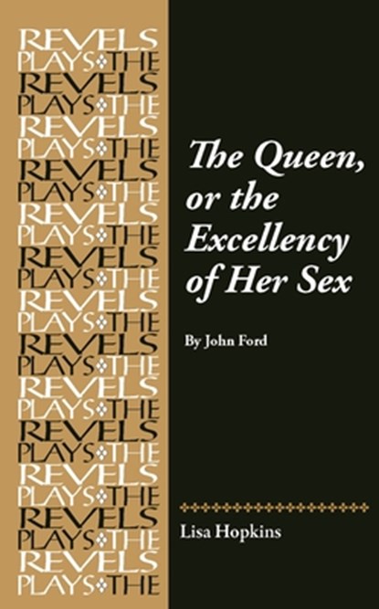 The Queen, or the Excellency of Her Sex, Lisa Hopkins - Gebonden - 9781526181145