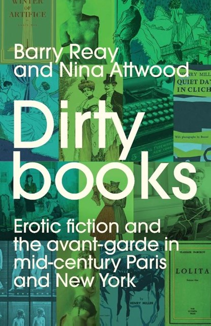 Dirty Books, Barry Reay ; Nina Attwood - Paperback - 9781526181466