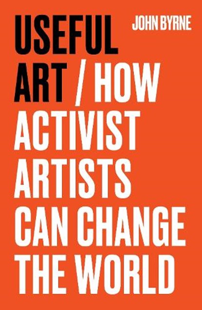 Useful Art, John Byrne - Gebonden - 9781526181541
