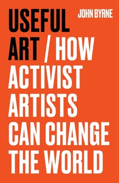 Useful Art, John Byrne - Paperback - 9781526181572