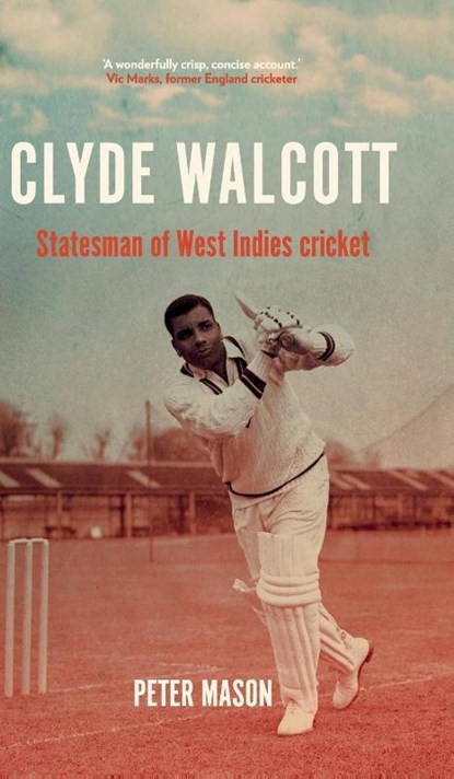 Clyde Walcott, Peter Mason - Gebonden - 9781526181602