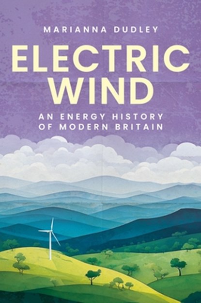 Electric Wind, Marianna Dudley - Gebonden - 9781526182944