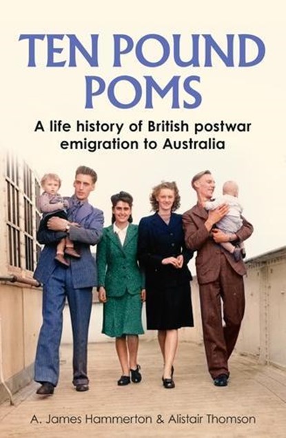 ‘Ten Pound Poms’, A. James Hammerton ; Alistair Thomson - Paperback - 9781526184238