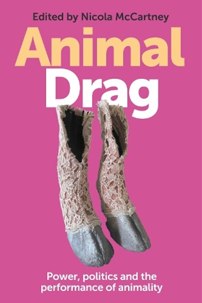 Animal Drag, Nicola McCartney - Gebonden - 9781526184399
