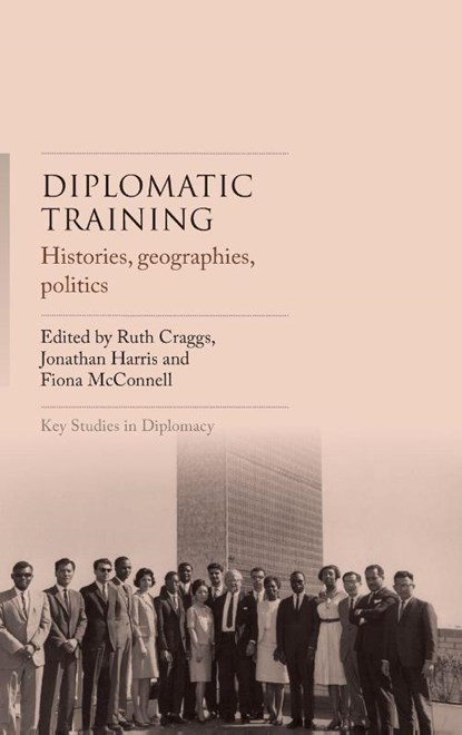 Diplomatic training, Ruth Craggs ; Jonathan Harris ; Fiona McConnell - Gebonden - 9781526188762