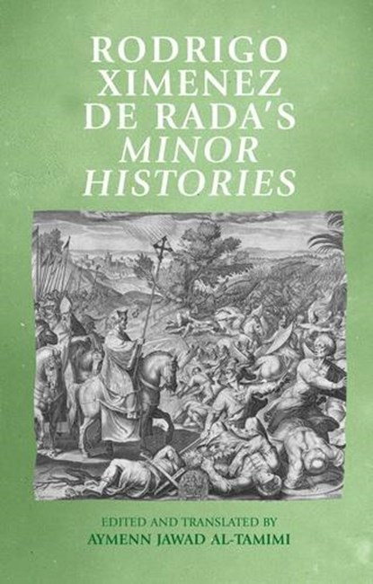 Rodrigo Ximenez De RADA’s Minor Histories, niet bekend - Gebonden - 9781526189646