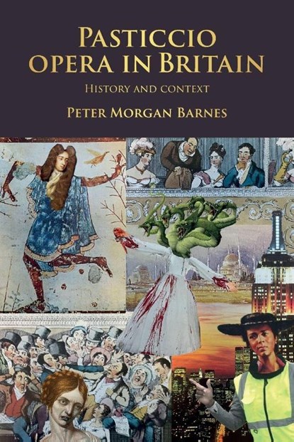 Pasticcio Opera in Britain, Peter Morgan Barnes - Paperback - 9781526195494