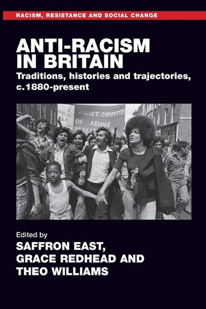 Anti-racism in Britain, Saffron East ; Grace Redhead ; Theo Williams - Paperback - 9781526199775