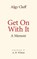 Get on with it, CLUFF,  Algy - Gebonden - 9781526201508