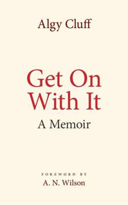 Get on with it, CLUFF,  Algy - Gebonden - 9781526201508