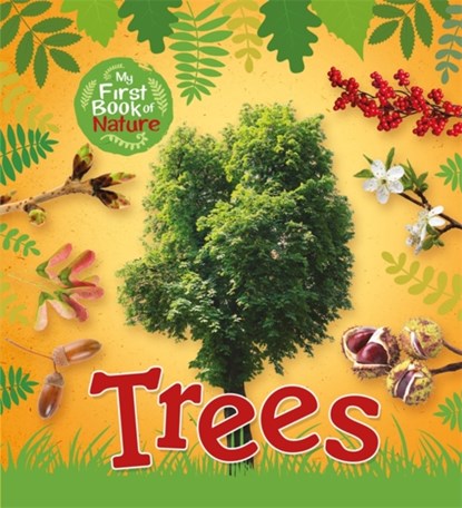 My First Book of Nature: Trees, niet bekend - Gebonden - 9781526301550