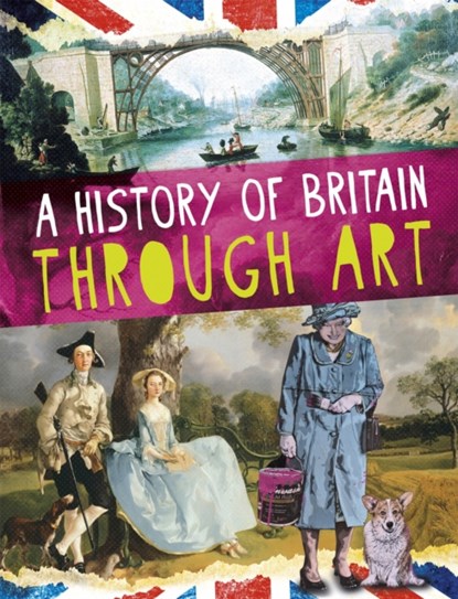 A History of Britain Through Art, Jillian Powell - Paperback - 9781526301925