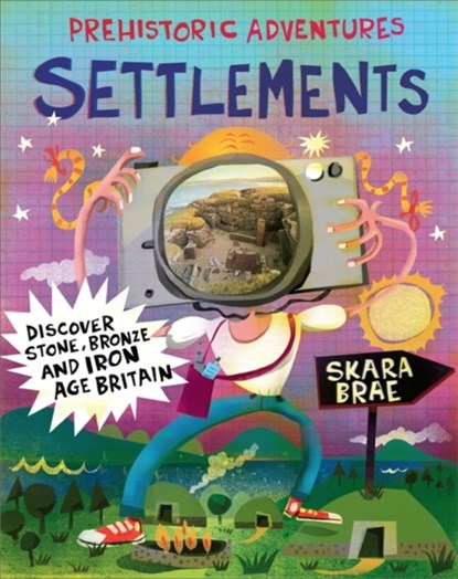 Prehistoric Adventures: Settlements, John Malam - Paperback - 9781526303431