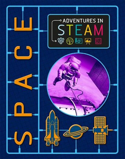 Adventures in STEAM: Space, Richard Spilsbury - Paperback - 9781526304803