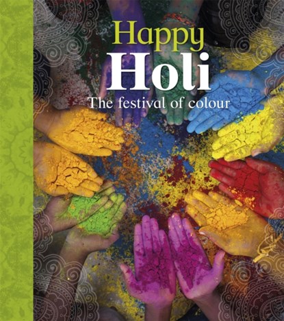 Let's Celebrate: Happy Holi, Joyce Bentley - Paperback - 9781526306425