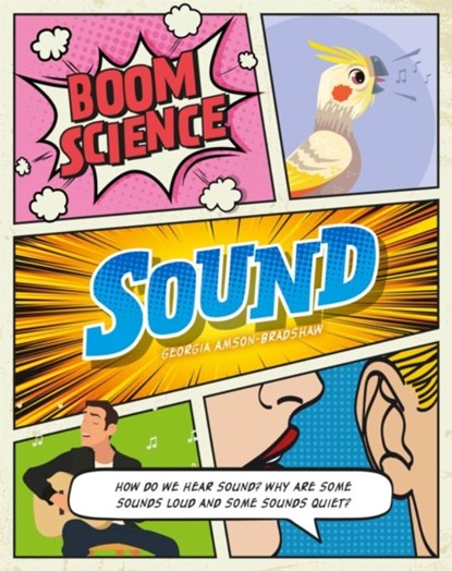 BOOM! Science: Sound, Georgia Amson-Bradshaw - Paperback - 9781526306555