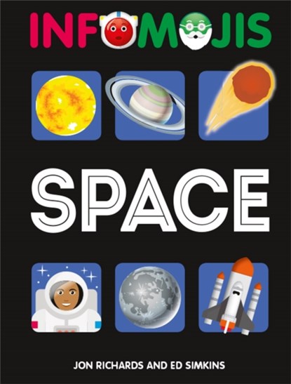 Infomojis: Space, Jon Richards ; Ed Simkins - Paperback - 9781526306739