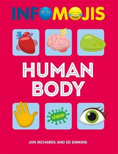 Infomojis: Human Body, RICHARDS,  Jon ; Simkins, Ed - Gebonden - 9781526306913