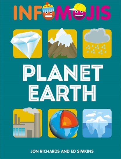 Infomojis: Planet Earth, Jon Richards ; Ed Simkins - Paperback - 9781526307026